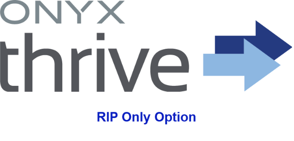 ONYX Thrive - RIP Only Option